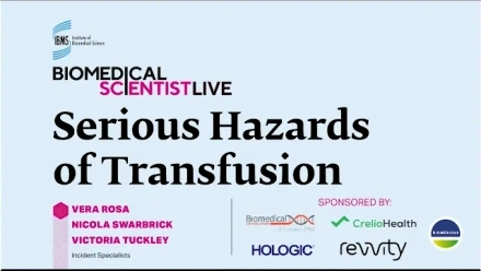 The Biomedical Scientist Live 2024: Serious Hazards of Transfusion