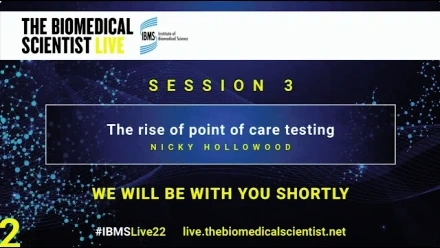 The Biomedical Scientist Live 2022: The Rise in Point of Care Testing
